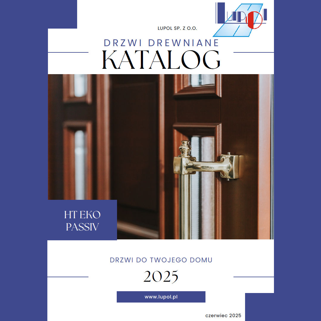 Polskie drzwi i okna Lupol. Rozwiązania na miarę. Polskie drzwi i okna Lupol. Rozwiązania na miarę.
